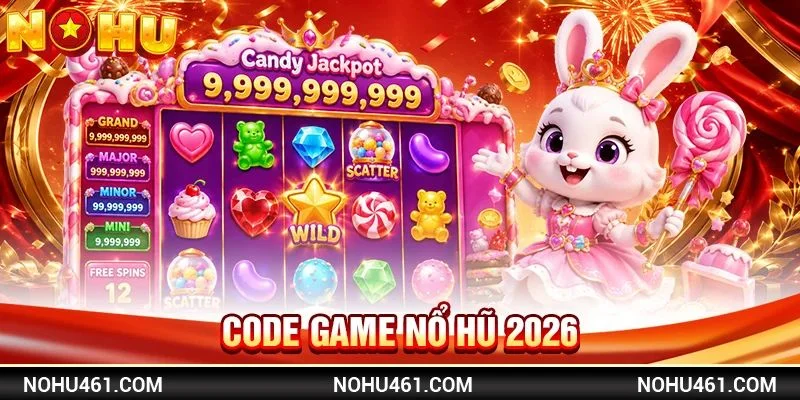 Code Game Nổ Hũ 2026 - Cập Nhật Quà Tặng Liên Tục