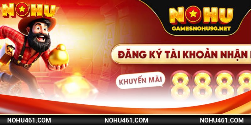 Đăng ký thành viên nhận thưởng NỔ HŨ lớn
