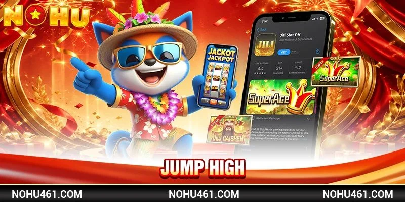 Jump High: Game Slots Nightclub Siêu HOT Có Mặt Tại NỔ HŨ