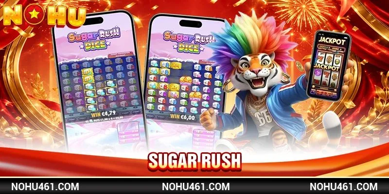 Sugar Rush: Game Slots Thưởng Khủng 5000x Mỗi Vòng Quay