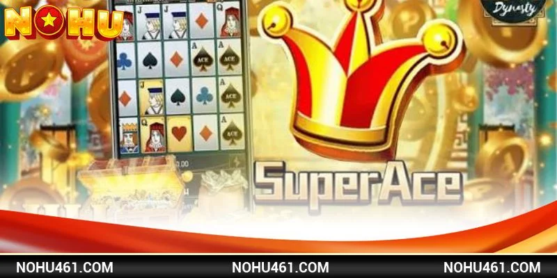 Super Ace Slot là dòng game HOT nhất của JILI